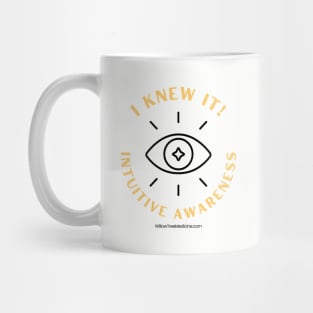 I Knew It! Intuitive Awareness Black Font Mug